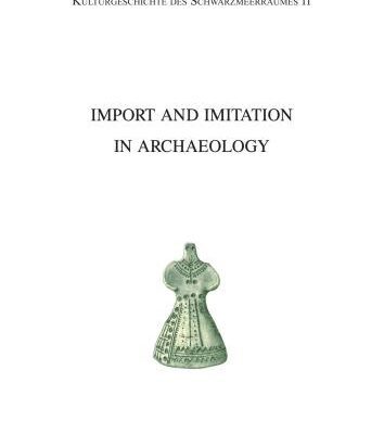 خرید و دانلود نسخه کامل کتاب Import and imitation in archaeology