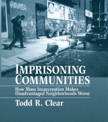خرید و دانلود نسخه کامل کتاب Imprisoning Communities: How Mass Incarceration Makes Disadvantaged Neighborhoods Worse (Studies in Crime and Public Policy)