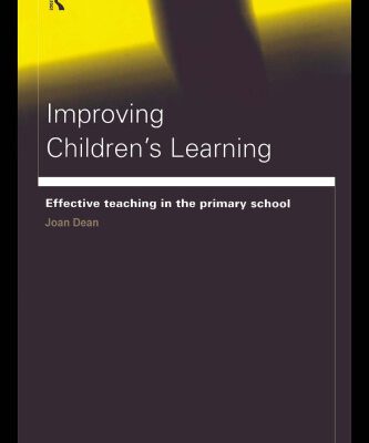 خرید و دانلود نسخه کامل کتاب Improving Children’s Learning: Effective Teaching in the Primary School (Educational Management Series)