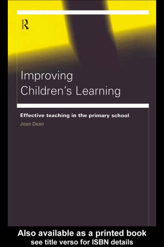 خرید و دانلود نسخه کامل کتاب Improving Children’s Learning: Effective Teaching in the Primary School (Educational Management Series)_68c74d3f2c480.jpeg خرید و دانلود نسخه کامل کتاب Improving Children’s Learning: Effective Teaching in the Primary School (Educational Management Series)