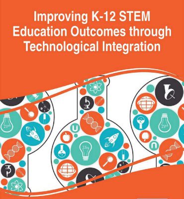 خرید و دانلود نسخه کامل کتاب Improving K-12 STEM Education Outcomes through Technological Integration