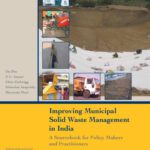 خرید و دانلود نسخه کامل کتاب Improving Municipal Solid Waste Management in India: A Sourcebook for Policymakers and Practitioners (WBI Development Studies)