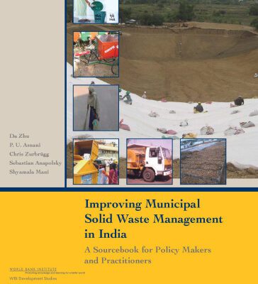 خرید و دانلود نسخه کامل کتاب Improving Municipal Solid Waste Management in India: A Sourcebook for Policymakers and Practitioners (WBI Development Studies)