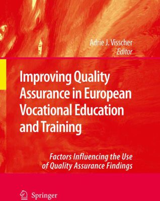 خرید و دانلود نسخه کامل کتاب Improving Quality Assurance in European Vocational Education and Training: Factors Influencing the Use of Quality Assurance Findings