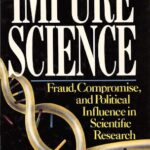 خرید و دانلود نسخه کامل کتاب Impure science : fraud, compromise, and political influence in scientific research