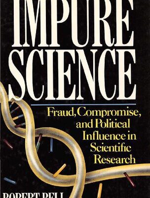 خرید و دانلود نسخه کامل کتاب Impure science : fraud, compromise, and political influence in scientific research