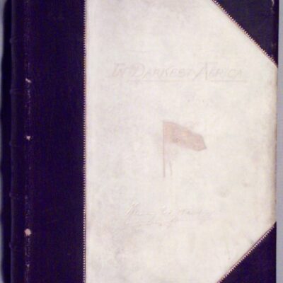 خرید و دانلود نسخه کامل کتاب In Darkest Africa, Vol. 1; or, The quest, rescue and retreat of Emin, governor of Equatoria Генри М. Стэнли. В самой тëмной Африке или поиски, спасение и отступление Эмин Паши