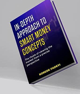 خرید و دانلود نسخه کامل کتاب IN-DEPTH APPROACH TO SMART MONEY CONCEPTS : The Ultimate Approach On Smart money concepts, Smart Money Forex, Smart Money Trading, Tips, Tricks, Smart Money Hacks for Traders –  +  Pdf