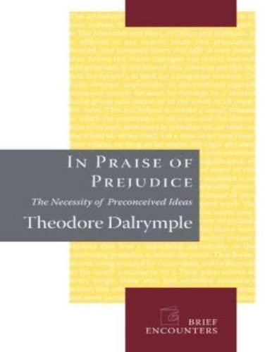 خرید و دانلود نسخه کامل کتاب In Praise of Prejudice: The Necessity of Preconceived Ideas_68cf99c3b00e7.jpeg خرید و دانلود نسخه کامل کتاب In Praise of Prejudice: The Necessity of Preconceived Ideas