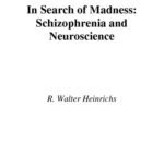 خرید و دانلود نسخه کامل کتاب In Search of Madness: Schizophrenia and Neuroscience