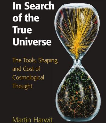 خرید و دانلود نسخه کامل کتاب In Search of the True Universe: The Tools, Shaping, and Cost of Cosmological Thought