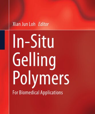 خرید و دانلود نسخه کامل کتاب In-Situ Gelling Polymers: For Biomedical Applications