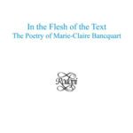 خرید و دانلود نسخه کامل کتاب In the Flesh of the Text: The Poetry of Marie-Claire Bancquart. (Collection Monographique en Litterature Francaise Contemporaine)