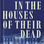 خرید و دانلود نسخه کامل کتاب In the Houses of Their Dead: The Lincolns, the Booths, and the Spirits by Terry Alford