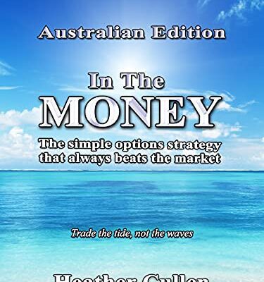 خرید و دانلود نسخه کامل کتاب In The Money: Australian Edition: The Simple Options Strategy that Always Beats the Market [2021] –  +  pdf