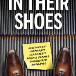 خرید و دانلود نسخه کامل کتاب In Their Shoes : Lessons on Corporate Leadership from a Former Uninspired Employee