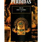 خرید و دانلود نسخه کامل کتاب Incas Oro y Gloria primera parte