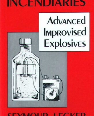 خرید و دانلود نسخه کامل کتاب Incendiaries: Advanced Improvised Explosives