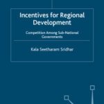 خرید و دانلود نسخه کامل کتاب Incentives for Regional Development: Competition Among Sub-National Governments