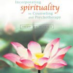 خرید و دانلود نسخه کامل کتاب Incorporating Spirituality in Counseling and Psychotherapy: Theory and Technique