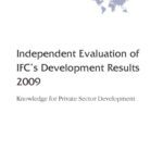 خرید و دانلود نسخه کامل کتاب Independent Evaluation of IFC’s Development Results 2009: Knowledge for Private Sector Development (Independent Evaluation Group Studies)