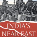 خرید و دانلود نسخه کامل کتاب India’s Near East: A New History