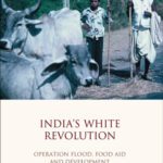 خرید و دانلود نسخه کامل کتاب India’s White Revolution: Operation Flood, Food Aid and Development (Library of Development Studies)
