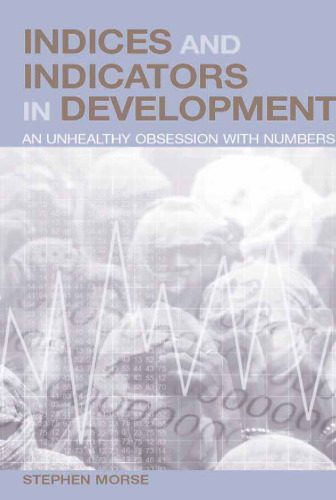 خرید و دانلود نسخه کامل کتاب Indices and Indicators in Development: An Unhealthy Obsession with Numbers_68bb1fb4129ed.jpeg خرید و دانلود نسخه کامل کتاب Indices and Indicators in Development: An Unhealthy Obsession with Numbers