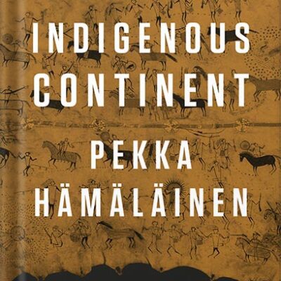 خرید و دانلود نسخه کامل کتاب Indigenous Continent: The Epic Contest for North America by Pekka Hämäläinen