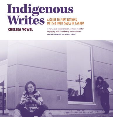 خرید و دانلود نسخه کامل کتاب Indigenous Writes: A Guide to First Nations, Métis, and Inuit Issues in Canada