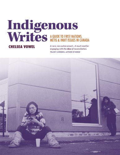 خرید و دانلود نسخه کامل کتاب Indigenous Writes: A Guide to First Nations, Métis, and Inuit Issues in Canada_68c4a2b3b867e.jpeg خرید و دانلود نسخه کامل کتاب Indigenous Writes: A Guide to First Nations, Métis, and Inuit Issues in Canada