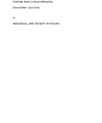 خرید و دانلود نسخه کامل کتاب Individual and Society in Guiana: A Comparative Study of Amerindian Social Organisation