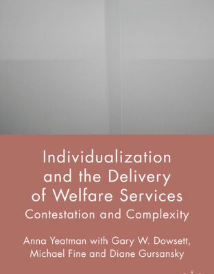 خرید و دانلود نسخه کامل کتاب Individualization and the Delivery of Welfare Services: Contestation and Complexity