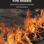 خرید و دانلود نسخه کامل کتاب Indo-European Fire Rituals: Cattle and Cultivation, Cremation and Cosmogony
