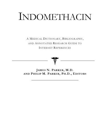 خرید و دانلود نسخه کامل کتاب Indomethacin – A Medical Dictionary, Bibliography, and Annotated Research Guide to Internet References