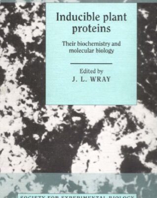 خرید و دانلود نسخه کامل کتاب Inducible Plant Proteins: Their Biochemistry and Molecular Biology (Society for Experimental Biology Seminar Series)