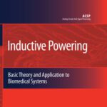 خرید و دانلود نسخه کامل کتاب Inductive Powering: Basic Theory and Application to Biomedical Systems (Analog Circuits and Signal Processing)