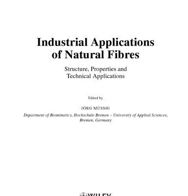 خرید و دانلود نسخه کامل کتاب Industrial Applications of Natural Fibres: Structure, Properties and Technical Applications (Wiley Series in Renewable Resource)