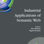 خرید و دانلود نسخه کامل کتاب Industrial Applications of Semantic Web: Proceedings of the 1st IFIP WG12.5 Working Conference on Industrial Applications of Semantic Web, August 25–27, 2005, Jyväskylä, Finland