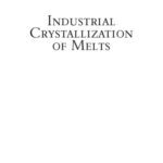 خرید و دانلود نسخه کامل کتاب Industrial Crystallization of Melts