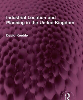 خرید و دانلود نسخه کامل کتاب Industrial Location and Planning in the United Kingdom