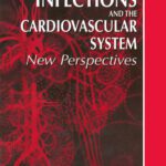 خرید و دانلود نسخه کامل کتاب Infections and the Cardiovascular System: New Perspectives (Emerging Infectious Diseases of the 21st Century)