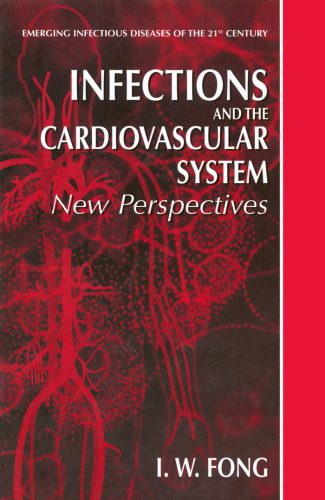 خرید و دانلود نسخه کامل کتاب Infections and the Cardiovascular System: New Perspectives (Emerging Infectious Diseases of the 21st Century)_68b9a70f41f20.jpeg خرید و دانلود نسخه کامل کتاب Infections and the Cardiovascular System: New Perspectives (Emerging Infectious Diseases of the 21st Century)