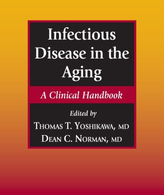 خرید و دانلود نسخه کامل کتاب Infectious Disease in the Aging: A Clinical Handbook (Infectious Disease)