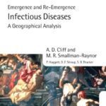 خرید و دانلود نسخه کامل کتاب Infectious Diseases: A Geographical Analysis: Emergence and Re-emergence (Oxford Geographical and Environmental Studies)