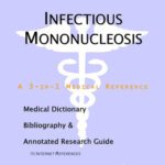 خرید و دانلود نسخه کامل کتاب Infectious Mononucleosis – A Medical Dictionary, Bibliography, and Annotated Research Guide to Internet References