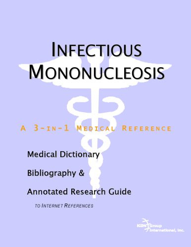 خرید و دانلود نسخه کامل کتاب Infectious Mononucleosis – A Medical Dictionary, Bibliography, and Annotated Research Guide to Internet References_68d498c5f16b2.jpeg خرید و دانلود نسخه کامل کتاب Infectious Mononucleosis – A Medical Dictionary, Bibliography, and Annotated Research Guide to Internet References