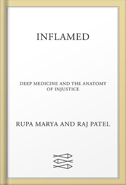 خرید و دانلود نسخه کامل کتاب Inflamed: Deep Medicine and the Anatomy of Injustice by Rupa Marya_68c11f932cb4c.jpeg خرید و دانلود نسخه کامل کتاب Inflamed: Deep Medicine and the Anatomy of Injustice by Rupa Marya