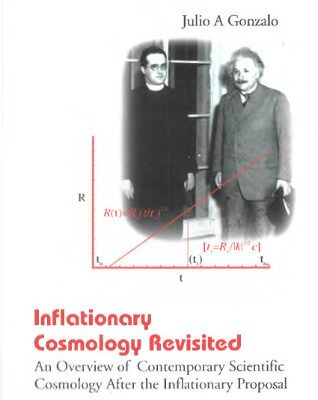 خرید و دانلود نسخه کامل کتاب Inflationary cosmology revisited: an overview of contemporary scientific cosmology after the inflationary proposal