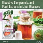 خرید و دانلود نسخه کامل کتاب Influence of Nutrients, Bioactive Compounds, and Plant Extracts in Liver Diseases